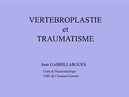 Jean GABRILLARGUES · Vertébroplastie des fractures vertébrales post traumatiques
