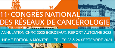 11e Congrès National des réseaux en Cancérologie (CNRC 2021)