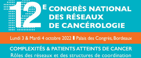 12e Congrès National des réseaux en Cancérologie CNRC