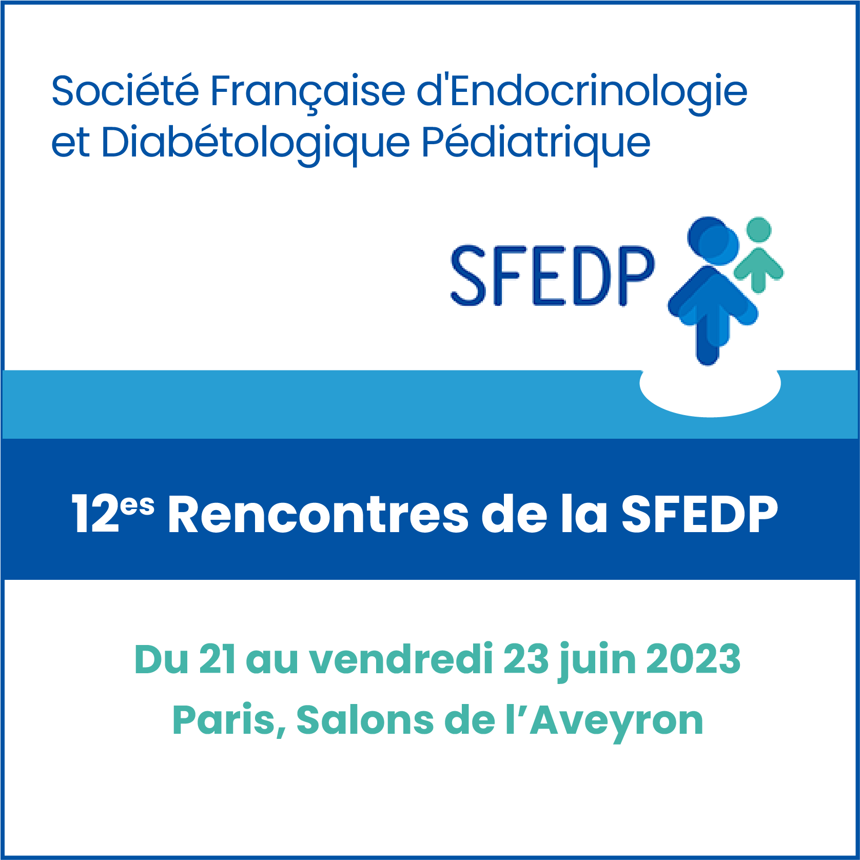 12es Rencontres de la Société Française d'Endocrinologie et Diabétologique Pédiatrique - SFEDP 2023