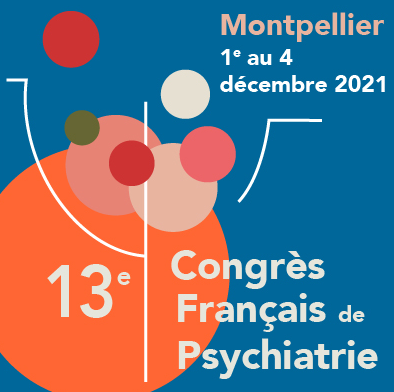 13ème Congrès Français de Psychiatrie CFP 2021