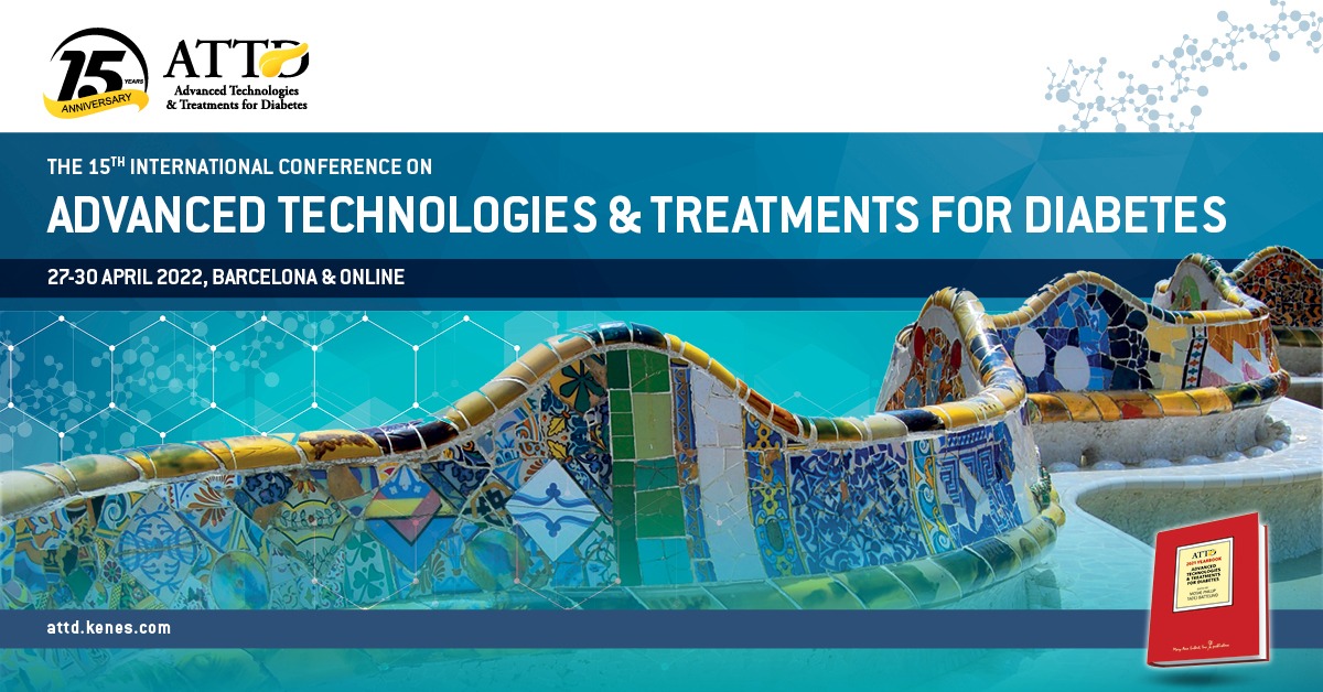15th International Conference on Advanced Technologies & Treatments for Diabetes  - ATTD 2022