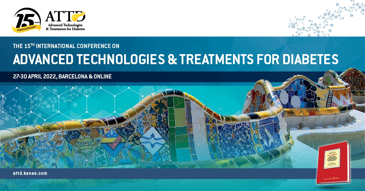 15th International Conference on Advanced Technologies & Treatments for Diabetes - ATTD 2022