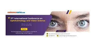17th International Conference on Ophthalmology and Vision Science 2022