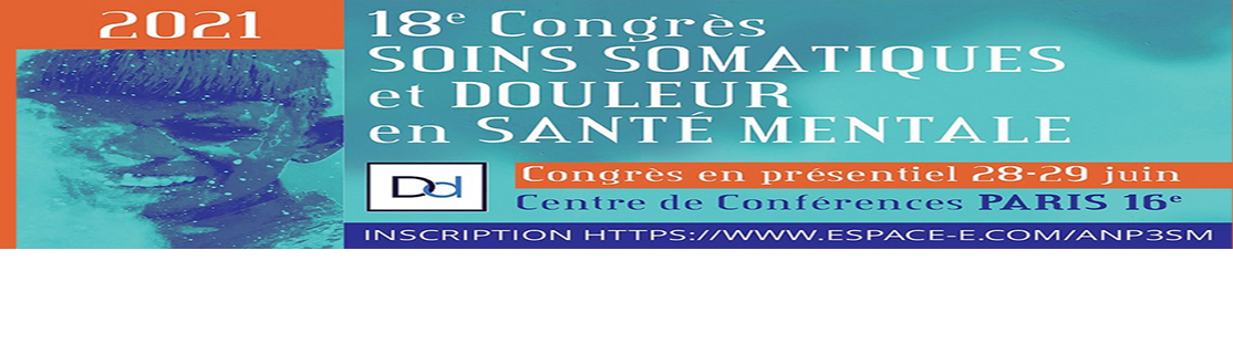 18 ème Congrès Soins Somatique et Douleurs en Santé Mentale ANP3SM 2021