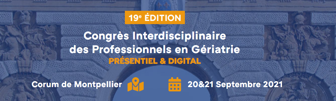 19ème Congrès Interdisciplinaire des Professionnels En Gériatrie CIPEG 2021