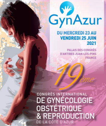19ème Congrès International de Gynécologie-Obstétrique et Reproduction de la Côte D'Azure Gynazur 2021
