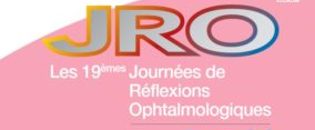 19èmes Journées de RéfleXions Ophtalmologiques (JRO) 2019