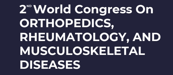 2ᵉ Congrès mondial sur l’orthopédie, la rhumatologie et les maladies musculosquelettiques