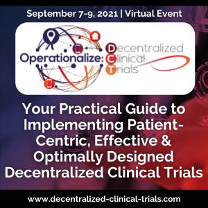 2nd Operationalize: Decentralized Clinical Trials Summit - DCT 2021