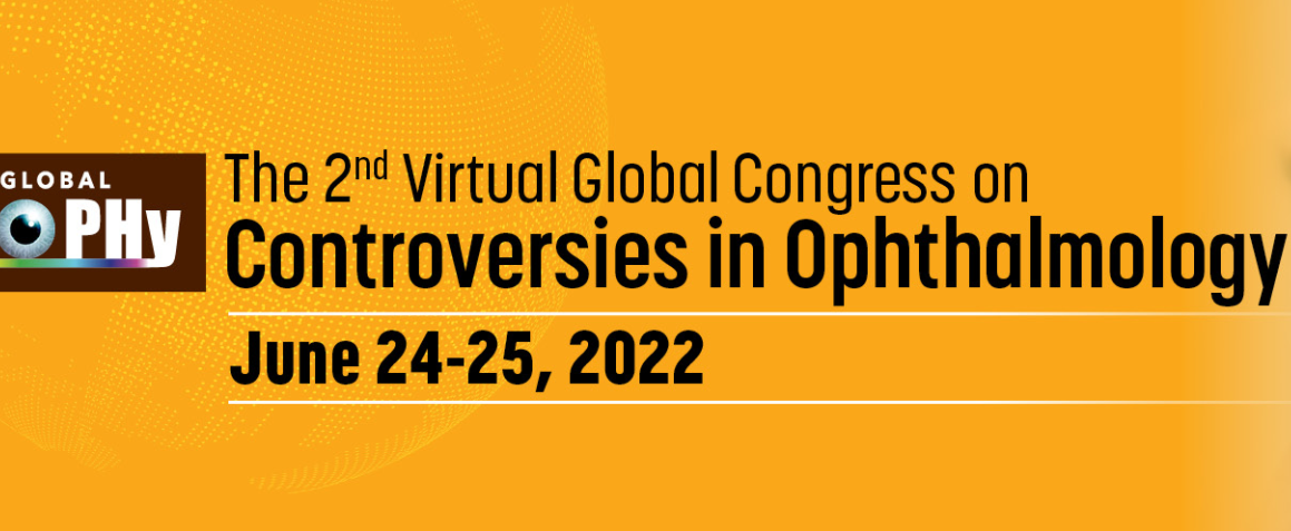 2nd Virtual Congress on Controversies in Ophthalmology COPHy 2022