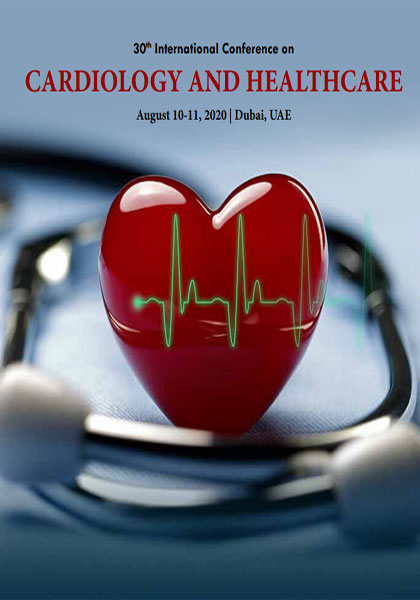 30 TH CONFERENCE ON CARDIOLOGY AND HEALTHCARE 2020