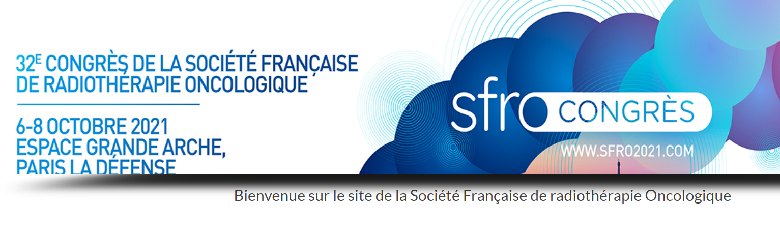 32nd Congress of the French Society of Oncological Radiotherapy - SFRO 2021