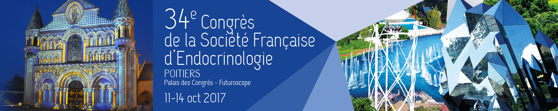 34e Congrès de la Société Française d'Endocrinologie (SFE) 2017