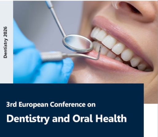 3e Conférence Européenne sur la Dentisterie et la Santé Buccale (Dentistry 2026)