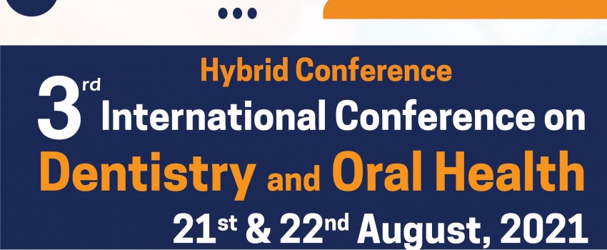 3rd International Conference on Dentistry & Oral Health 2021