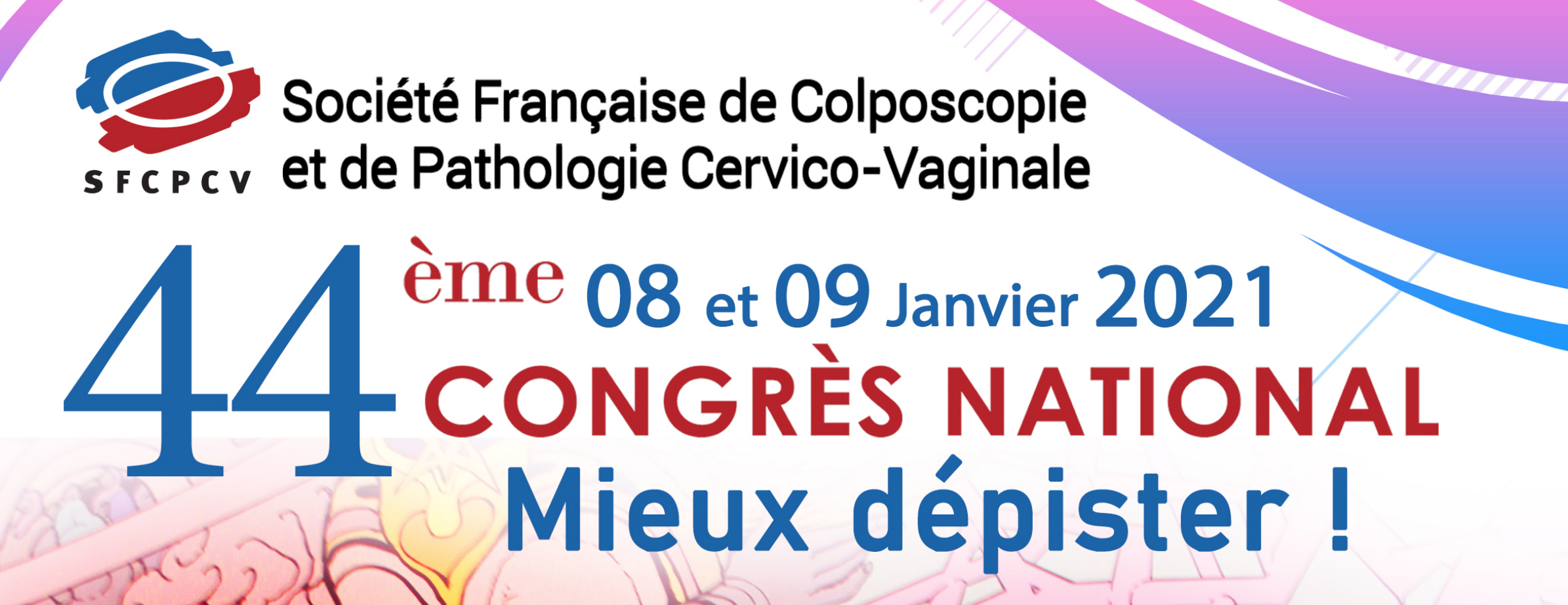 44th National Congress of the French Society of Colonoscopy and Cervico-Vaginal Pathology SFCPCV 2021