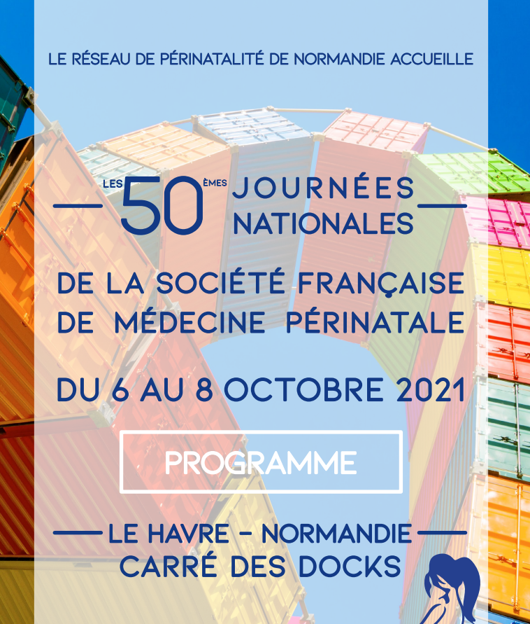 50èmes Journées Nationales De La Société Française De Médecine Périnatale - SFMP 2021