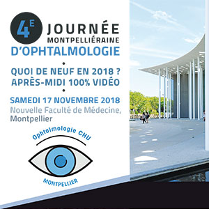 4eme journée Montpellièraine d'ophtalmologie (JMO) 2018