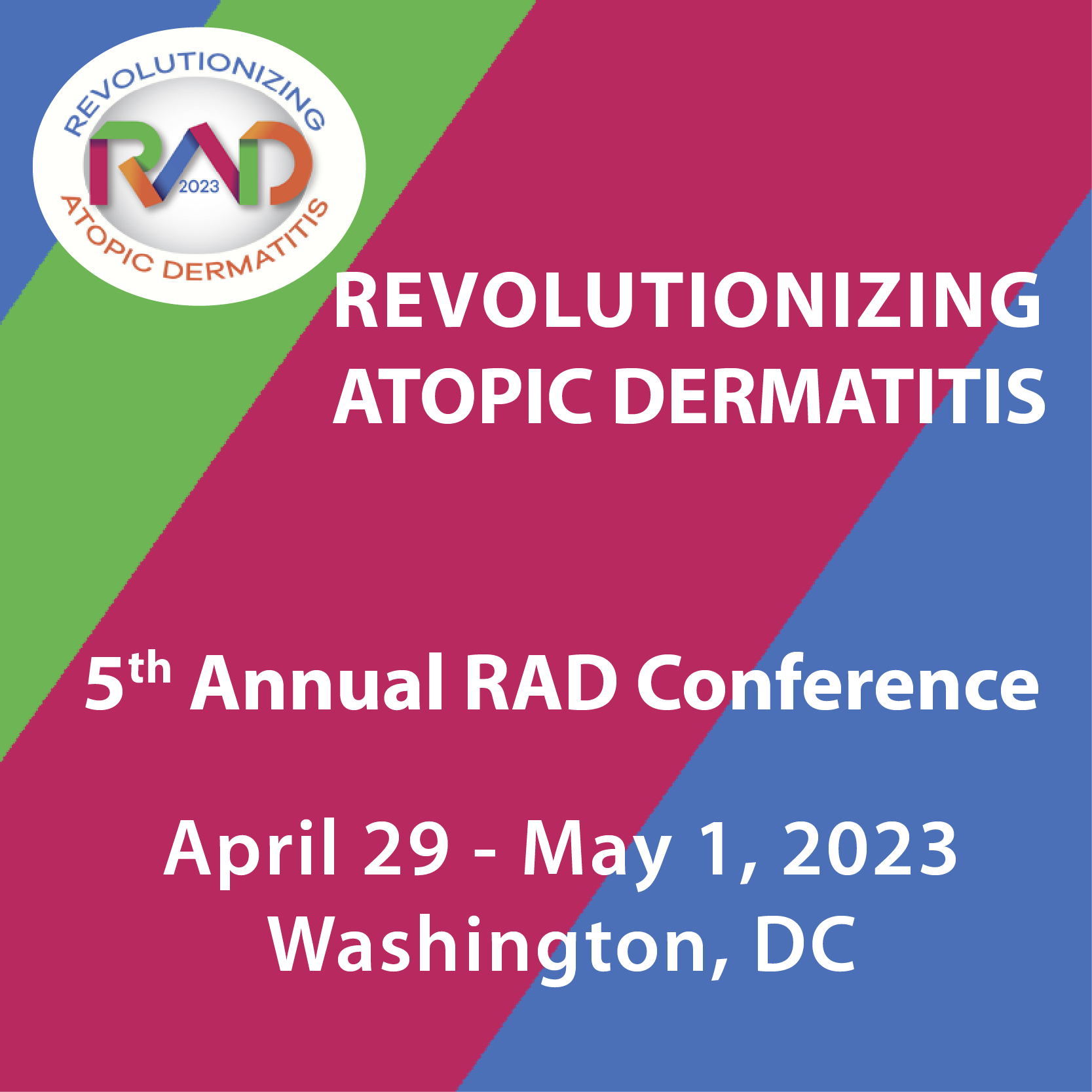 5th Annual Revolutionizing Atopic Dermatitis Conference - RAD 2023