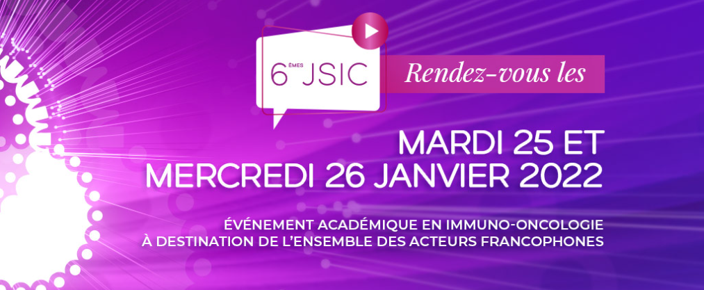 6èmes Journées Scientifiques Immunité et Cancer JSIC 2022