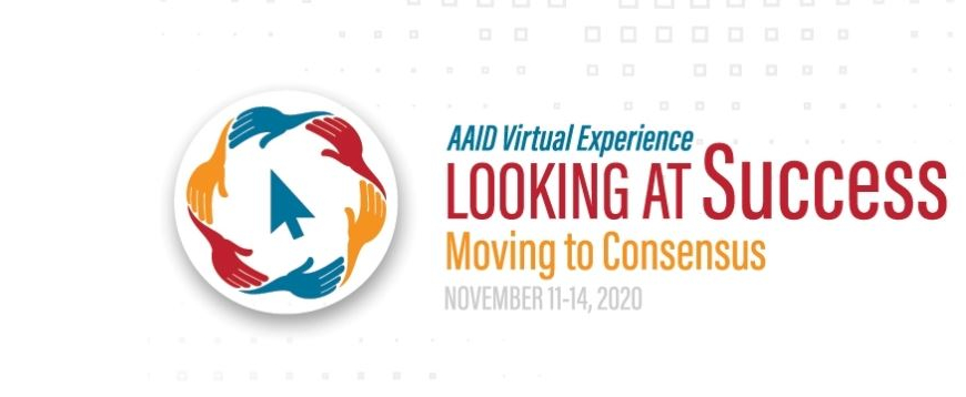69 th Annual Conference Looking at Success : A Consensus Conference - AAID 2020