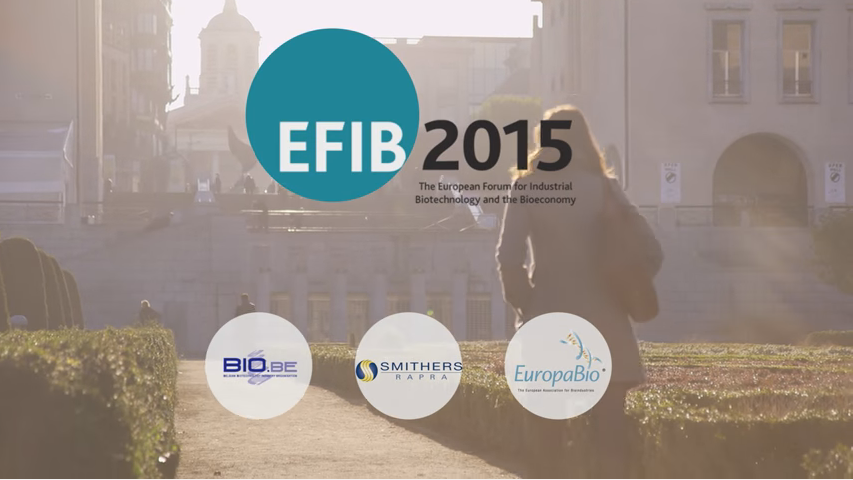 8e Congrès annuel du Forum pour les Biotechnologies Industrielles et la Bioéconomie (EFIB) de l'EuropaBio 2015