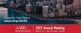 AMERICAN ACADEMY OF ORTHOPAEDIC SURGEONS Annual meeting AAOS 2022