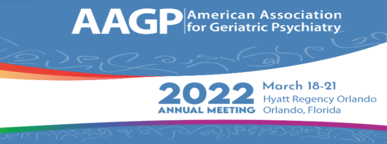 American Association for Gériatrics Psychiatry Annual Meeting - AAGP 2022