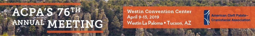 American Cleft Palate-Craniofacial Association 76th Annual Meeting 2019 (ACPA 2019)