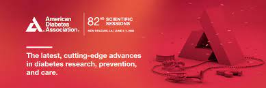 AMERICAN DIABETES ASSOCIATION'S 82ST SCIENTIFIC SESSIONS ADA 2022