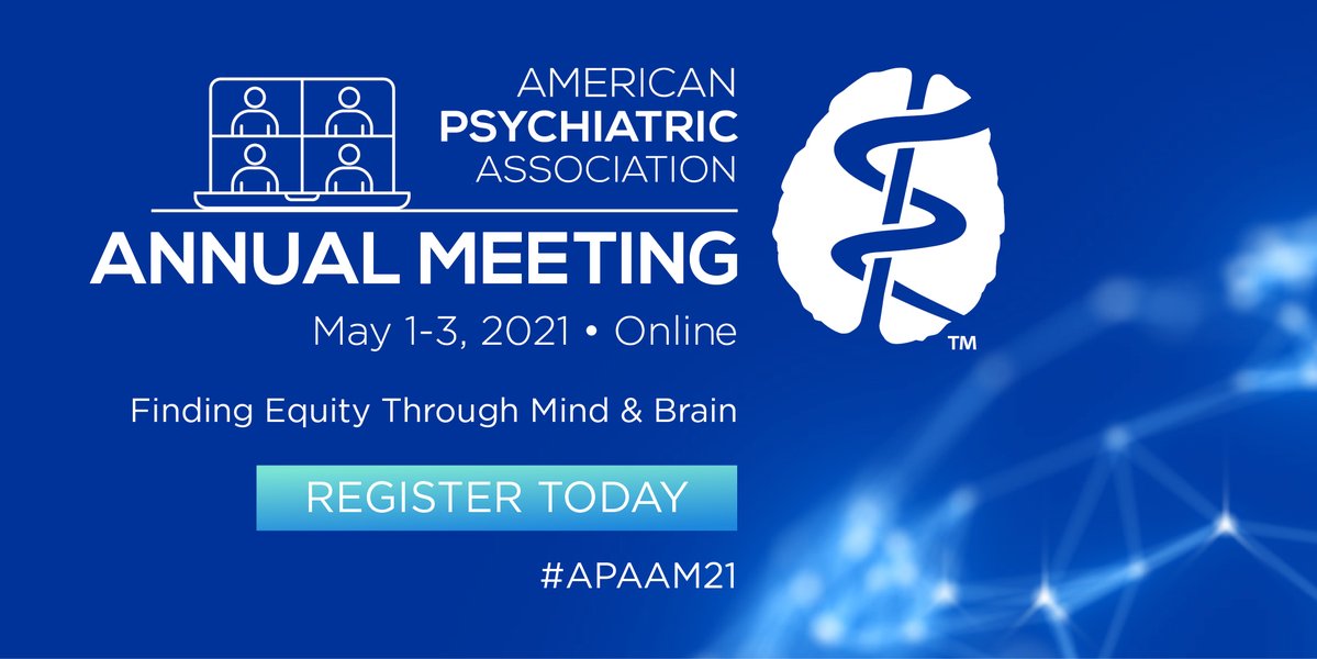 American Psychiatric Association Annual Meeting  APA 2021