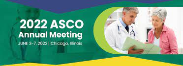 AMERICAN SOCIETY OF CLINICAL ONCOLOGY Annual Meeting 2022