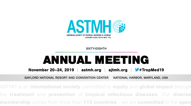 American Society of Tropical Medicine and Hygiene ASTMH 2019