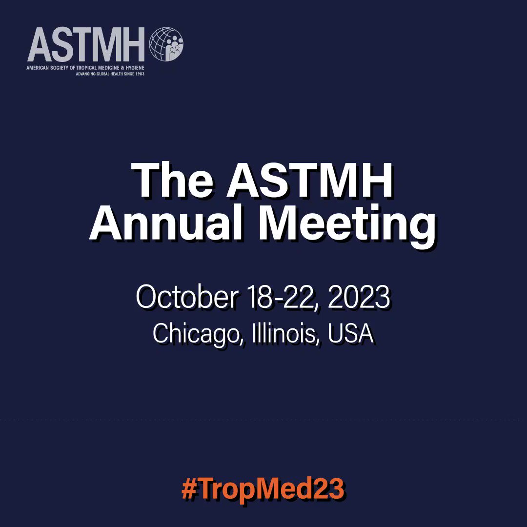 AMERICAN SOCIETY OF TROPICAL MEDICINE AND HYGIENE ASTMH 2023