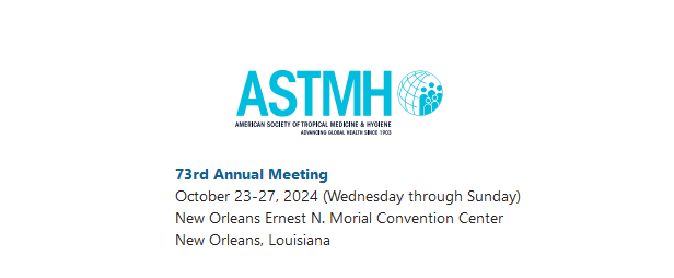 AMERICAN SOCIETY OF TROPICAL MEDICINE AND HYGIENE ASTMH 2024