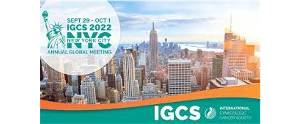 Annual Global Meeting of the International Gynecologic Cancer Society - IGCS 2022