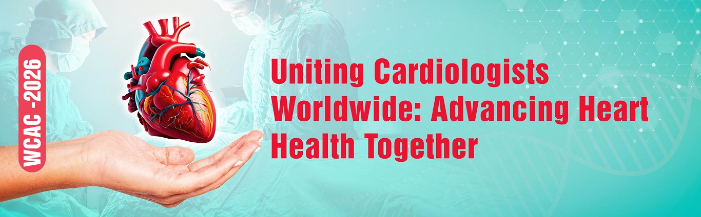 Challenges & Advancements in Cardiology: Cardio World Congress‑2026 (WCAC‑2026)