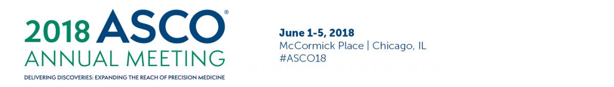The 2018 American Society of Clinical Oncology (ASCO) Annual Meeting