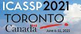 International Conference on Acoustics, Speech, and Signal Processing - ICASSP 2021