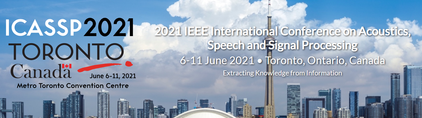 International Conference on Acoustics, Speech, and Signal Processing - ICASSP 2021