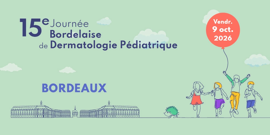 Journée Bordelaise de Dermatologie Pédiatrique