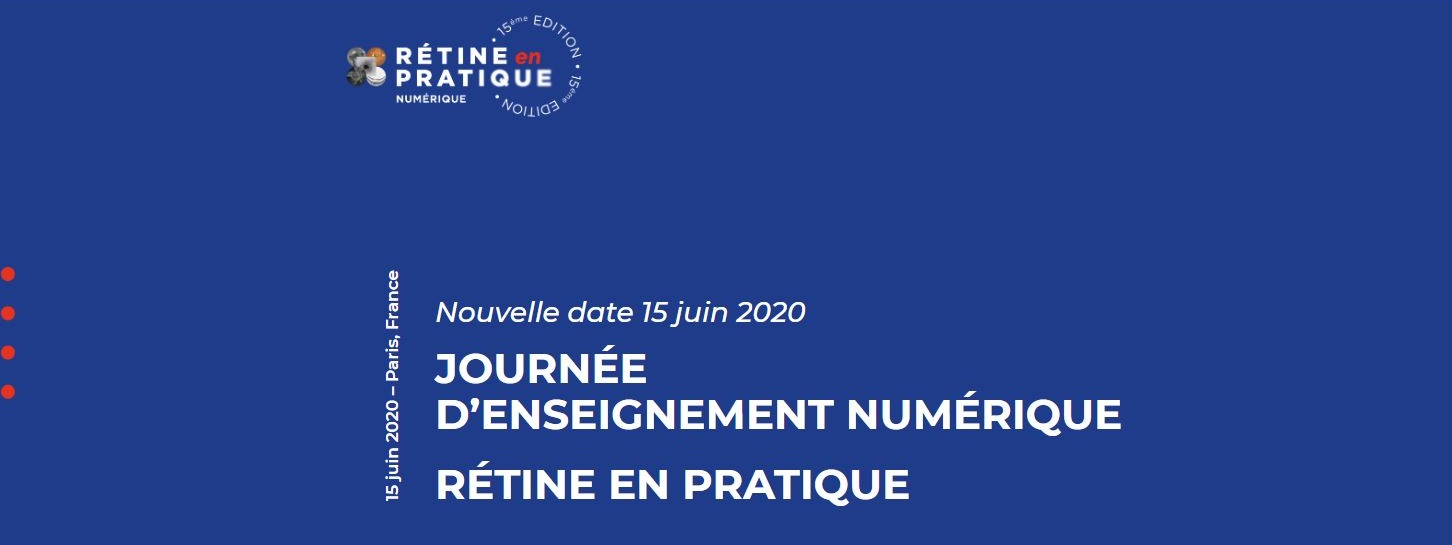 JOURNÉE D’ENSEIGNEMENT NUMÉRIQUE  RÉTINE EN PRATIQUE  2020