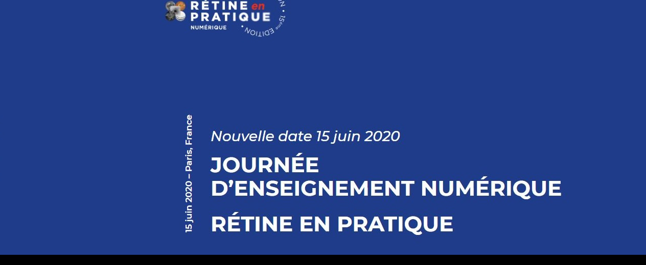 JOURNÉE D’ENSEIGNEMENT NUMÉRIQUE  RÉTINE EN PRATIQUE  2020