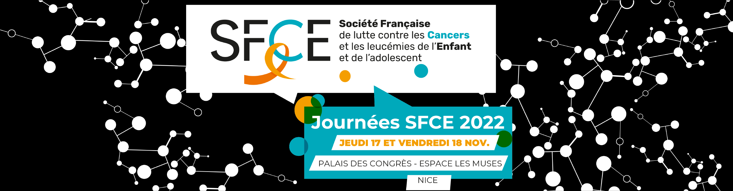 Journées de la Société Française de lutte contre les Cancers et les leucémies de l’Enfant et de l’adolescent - SFCE 2022