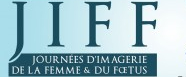 Journées d'Imagerie de la Femme et du Fœtus (JIFF) 2019