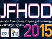 Journées Francophones d’Hépato-gastroentérologie et d’Oncologie Digestive (JFHOD) 2015 Journées Francophones d’Hépato-gastroentérologie et d’Oncologie Digestive (JFHOD) 2015