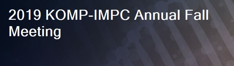 Knockout Mouse Phenotyping Program and International Mouse Phenotyping Consortium's annual meeting KOMP2-IMPC 2019