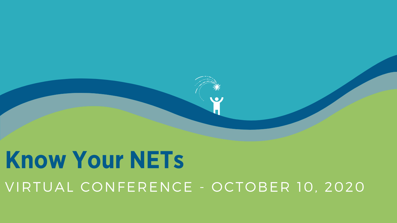 Know Your NETs - Virtual Conference 2020