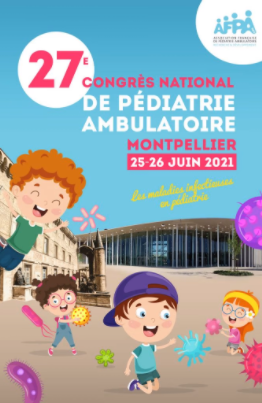 Le 27e Congrès National de l’Association Française de Pédiatrie Ambulatoire AFPA 2021